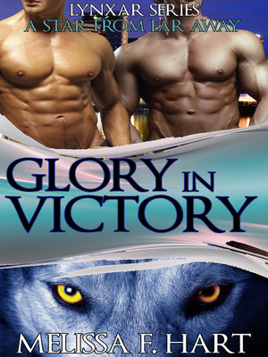 cover image of Glory in Victory (Lynxar Series--A Star from Far Away, Book 16) (Superhero Romance--Werewolf Romance)